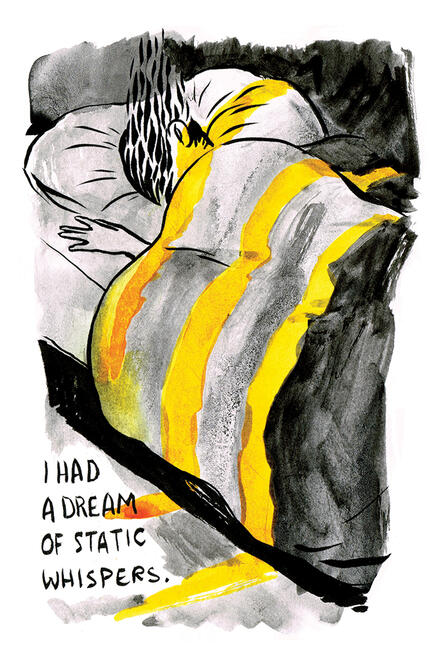 Devilry p13 black and yellow ink drawing of a figure lying in bed, yelow light cast through the window over them. Their face is obscured by rising black mist. test reads: "I had a dream of static whispers."